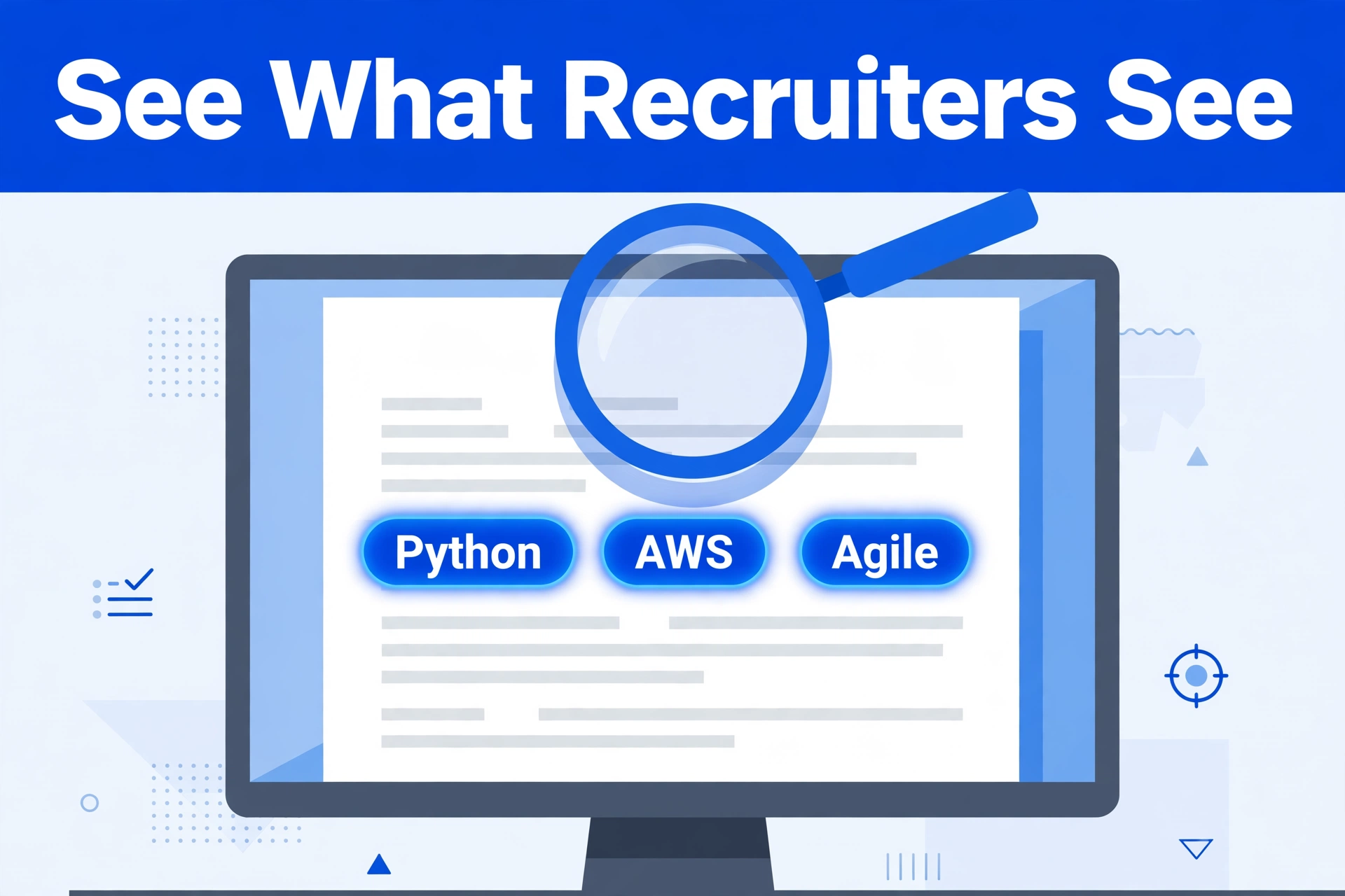 Illustration of a résumé on a monitor under a magnifying glass with glowing keyword pills, headlined “See What Recruiters See”